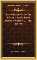 Farewell Address To The Payson Church, South Boston, November 22, 1857 (1858)