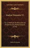 Analyse Demontre V1: Ou La Methode De Resoudre Les Problemes Des Mathematiques (1736)