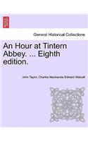 Hour at Tintern Abbey. ... Eighth Edition.