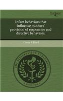 Infant Behaviors That Influence Mothers' Provision of Responsive and Directive Behaviors