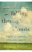 Falling Through Clouds: A Story of Survival, Love, and Liability