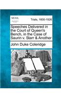 Speeches Delivered in the Court of Queen's Bench, in the Case of Saurin V. Starr & Another