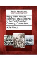 Reply to Mr. Abbot's Statement of Proceedings in the First Society in Coventry, Connecticut.