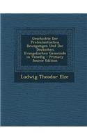 Geschichte Der Protestantischen Bewegungen Und Der Deutschen Evangelischen Gemeinde in Venedig