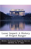 Lunar Impact: A History of Project Ranger(English)