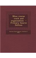 Mine Rescue Work and Organization