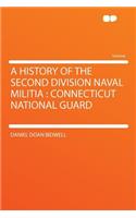 A History of the Second Division Naval Militia: Connecticut National Guard