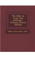The Bible in Type and Antitype