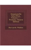 Gesammelte Schriften, Volume 1 - Primary Source Edition