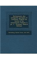 Dictionnaire Des Antiquites Grecques Et Romaines, D'Apres Les Textes Et Les Monuments Volume 3, PT. 1 - Primary Source Edition