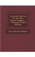 Farewell Address to the REV. James Caughey...: (English)