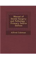 Manual of Dental Surgery and Pathology