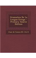 Gramatica de La Lengua Griega - Primary Source Edition: (English)