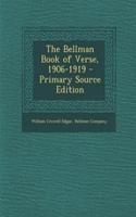 The Bellman Book of Verse, 1906-1919 - Primary Source Edition