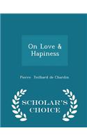 On Love & Hapiness - Scholar's Choice Edition