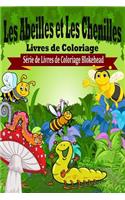 Les Abeilles et Les Chenilles Livres de Coloriage