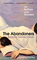 The Abandoners - On Mothers and Monsters