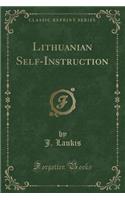 Lithuanian Self-Instruction (Classic Reprint)