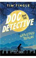 Doc and the Detective In: Graveyard Treasure