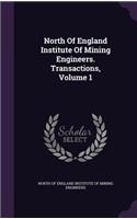 North of England Institute of Mining Engineers. Transactions, Volume 1