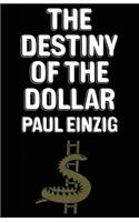 Destiny of the Dollar