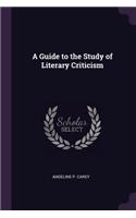 A Guide to the Study of Literary Criticism