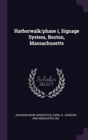 Harborwalk/phase i, Signage System, Boston, Massachusetts