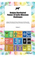 Belgian Shorthaired Pointer 20 Selfie Milestone Challenges Belgian Shorthaired Pointer Milestones for Memorable Moments, Socialization, Indoor & Outdoor Fun, Training Volume 3