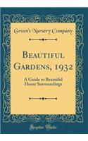 Beautiful Gardens, 1932