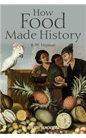 How Food Made History