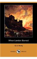When London Burned (Dodo Press)