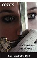 Onyx, Les Chevaliers De L'Onyx