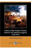 History of the English People, Volume VIII: Modern England, 1760-1815 (Dodo Press)