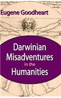 Darwinian Misadventures in the Humanities