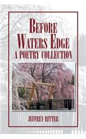 Before Waters Edge