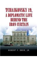 Tchaikovsky 19, a Diplomatic Life Behind the Iron Curtain