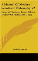 Manual Of Modern Scholastic Philosophy V2