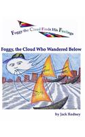 Foggy, The Cloud Who Wandered Below