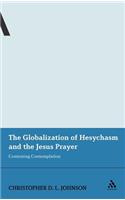 Globalization of Hesychasm and the Jesus Prayer: Contesting Contemplation