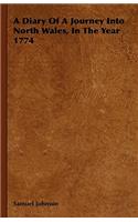 Diary Of A Journey Into North Wales, In The Year 1774