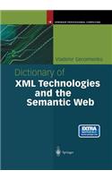 Dictionary of XML Technologies and the Semantic Web