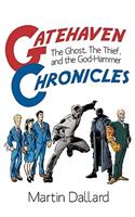 Gatehaven Chronicles: The Ghost, The Thief and the God-Hammer