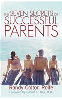 The Seven Secrets of Successful Parents: (English)