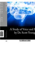 Singing in the Mind: A Study of the Voice and Song