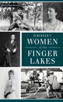 Remarkable Women of the Finger Lakes