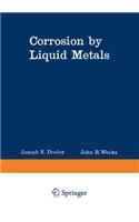 Corrosion by Liquid Metals