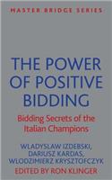 Power of Positive Bidding