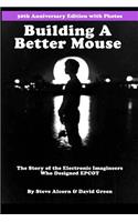 Building A Better Mouse, 30th Anniversary Edition