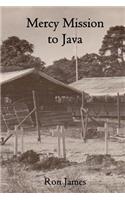 Mercy Mission to Java