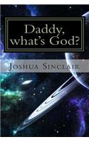 Daddy, what's God?